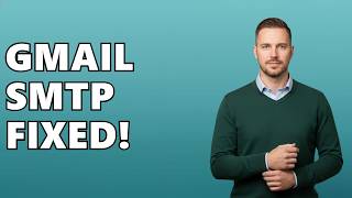 Why Is Gmail SMTP Not Working?