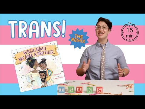 What does trans mean?  - QUEER KID STUFF x RAINBOW STORYTIME READ-A-LOUD REMIX