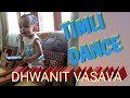 Timli dance by dhwanit vasava  age 1 year 5 months