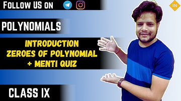 Zeroes of polynomial ||Menti quiz || Chapter 2 - Polynomials || Class IX Maths