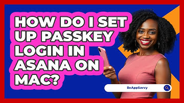 How do I set up passkey login in Asana on Mac? - Be App Savvy