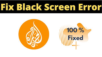 Fix Aljajera News App Black Screen Error Problem Solved in Android-Aljajera News screen issue solved