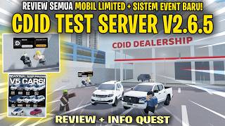REVIEW OF NEW QUEST EVENT INFO AND LIMITED CARS CDID TEST SERVER UPDATE V2.6.5 - CDID V2.6.5 Update
