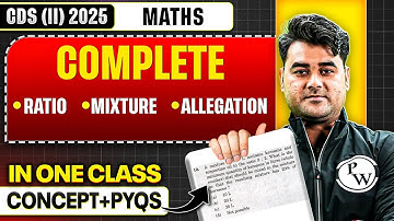 CDS Maths: Complete Ratio, Mixture & Allegation in One Class | Maths For CDS 2025 | CDS (II) Vikrant