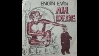 Engin Evin- Ah Dede Vah Dede (Orijinal Plak Kayıt) Resimi