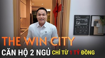 Review Căn Hộ 2PN 50m² The Win City | Chỉ Hơn 1 TỶ – Thiết Kế Quá Đẹp, Ở Là Mê!