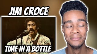 FIRST TIME HEARING | Jim Croce  - Time In A Bottle