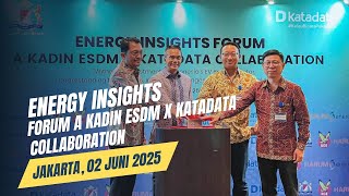 ENERGY INSIGHTS FORUM A KADIN ESDM X KATADATA COLLABORATION