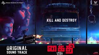 Kaithi - Kill And Destroy Original Sound Track Karthi Lokesh Kanagaraj Sam Cs S R Prabhu