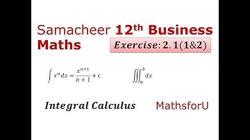 12th Samacheer Business Maths - Integral Calculus -I, Exercise:2.1(1&2)