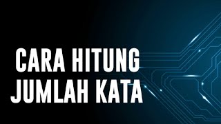 Cara menghitung jumlah kata menggunakan hp Android dengan mudah