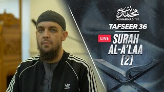 036 | The Tafseer of Surah Al-A'laa (Part Two) | Muhammad Tim Humble