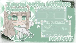 ˖ ࣪ ☁️ ‹ Tutorial Membuat Outro Dicapcut ִֶ 𖧧 || gacha tutorial