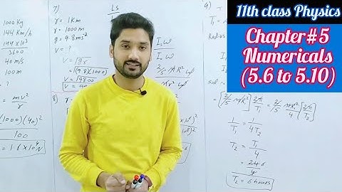 Numericals chapter 5 1st year physics | 5.6 to 5.10 | physics ka safar