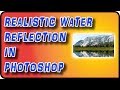 Create Photo Realistic Water Reflection in Photoshop