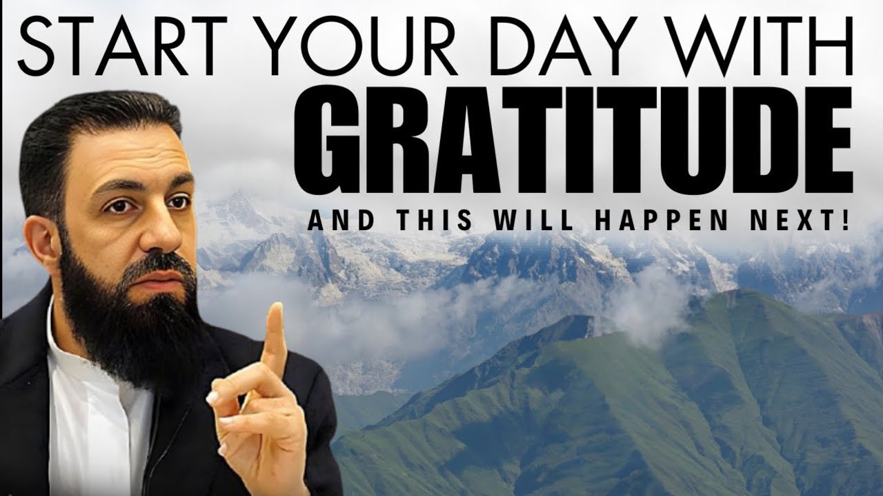 GRATITUDE CHANGES EVERYTHING | Stop Complaining and Start Thanking Allah | Belal Assad