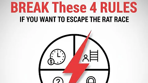 BREAK These 4 Rules If You Want To Escape The Rat race
