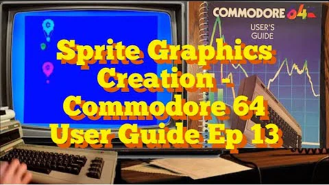 Sprite Graphics Creation - Commodore 64 User Guide Ep 13