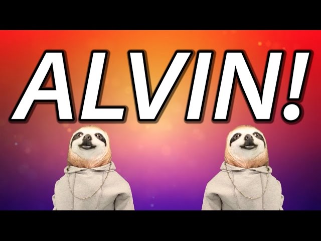 HAPPY BIRTHDAY ALVIN! - SLOTH HAPPY BIRTHDAY RAP