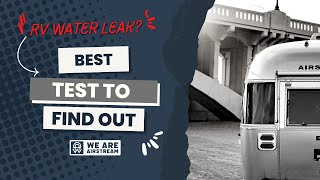 Sealtech Leak Test :: We Are Airstream