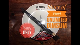 Story Of Food - Unlimited Dimsum Vlog P499 Only