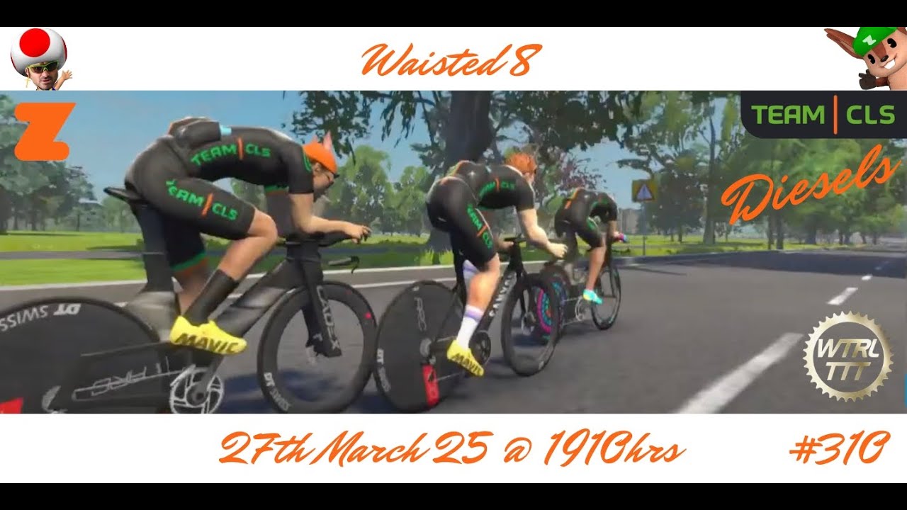 Zwift, WTRL TTT, Team CLSDiesels, Waisted 8 YouTube
