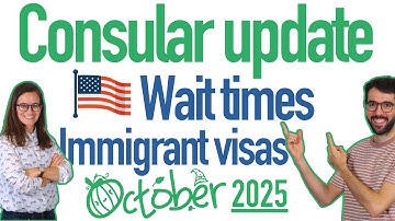 USA Consular wait times for green cards October 2025