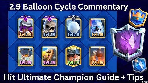 How to Hit Ultimate Champion Best 2.9 Balloon Cycle Guide + Tips (Commentary)
