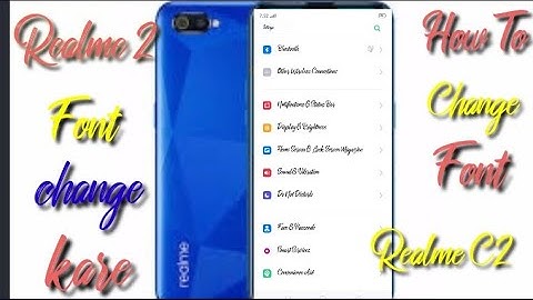 Realme C2 me font change kaise kare || How to change font RealmeC2