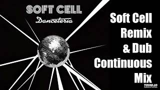 Soft Cell - Danceteria (Continuous Soft Cell Extended Mix &amp; Dub)