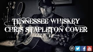 TENNESSEE WHISKEY - CHRIS STAPLETON cover by Stephen Gillingham chords