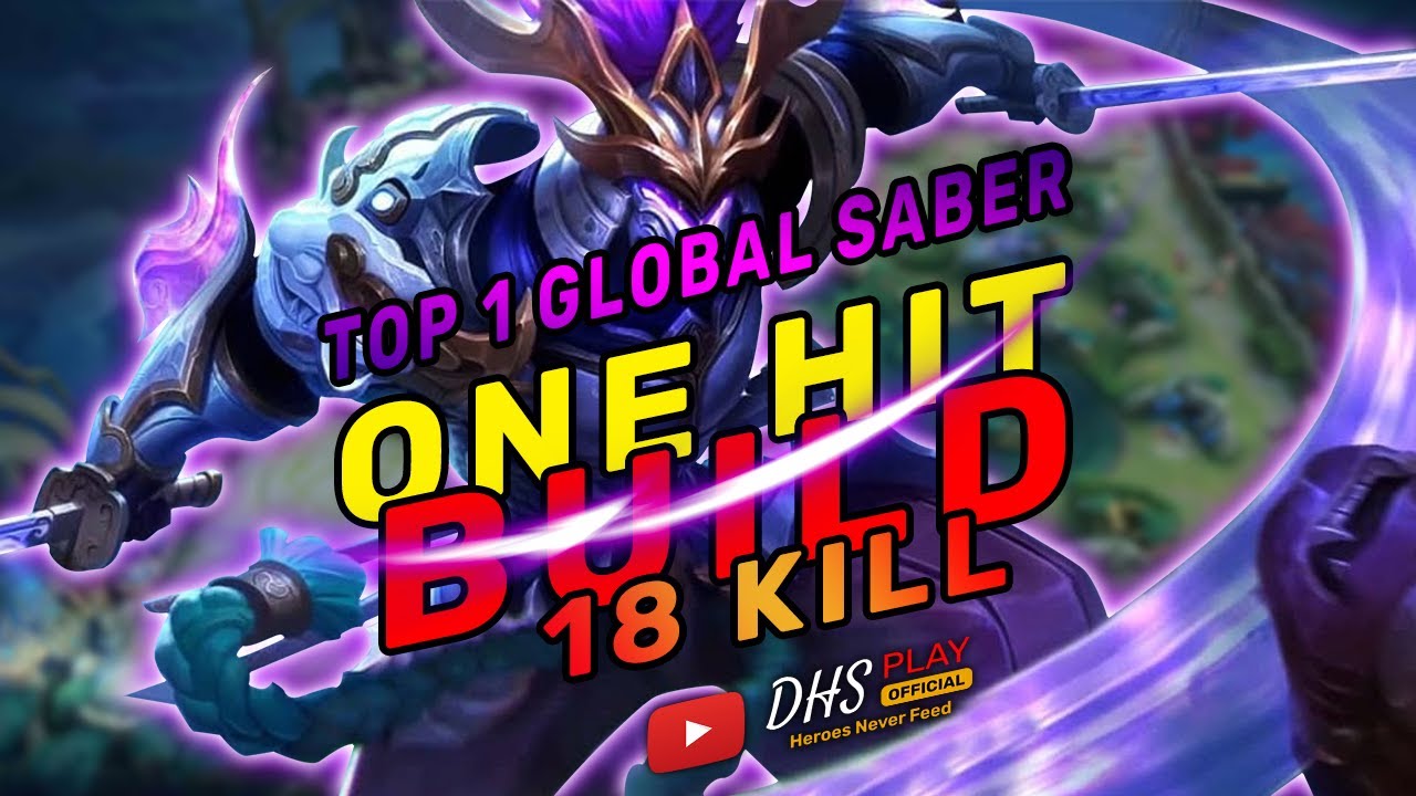 ONE HIT BUILD 18 KILL - BUILD TOP 1 SABER | Mobile Legends