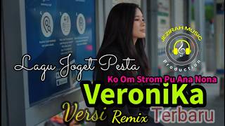 Lagu Joget Terbaru Remix 🔥🌴Veronika Ko Om Strom Pu Ana Nona🔥🌴Top Viral Tik Tok 2026 🔥🌴Acara Pesta🔥🌴