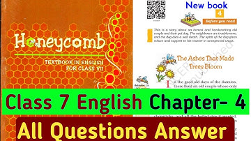 Class 7 english chapter 4 question answer | ncert  | 7th the ashes that made trees bloom ka answer