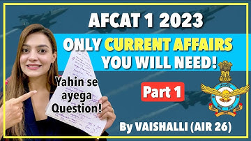 AFCAT 1 2023 Current Affairs | Most Important Current Affairs & Static GK by Vaishalli Dagar