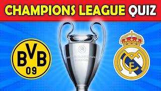 HOW MUCH DO YOU KNOW ABOUT THE CHAMPIONS LEAGUE