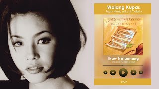 IKAW NA LAMANG - Regine Velasquez | Walang Kupas 1992