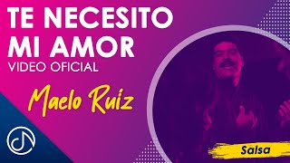 Te Necesito Mi Amor - Maelo Ruiz / Official Video