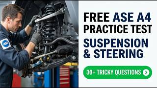 Pass Your 2026 ASE A4 Exam Suspension and Steering Free Practice Test Guide