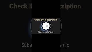 Subeme La Radio scube Remixlink In Description
