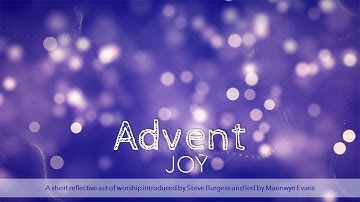 Advent: Joy | A short reflective act of worship
