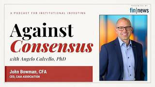 Looking Around the Corner CAIA CEO John Bowman s Case for Rethinking Investing PART I