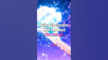 Anime characters with the most plot armour 😘❤️‍🩹 #anime #animeshorts
