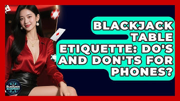 Blackjack Table Etiquette: Do