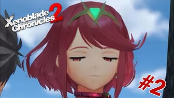 Xenoblade Chronicles 2 Let’s Play Part 2: Aaaaiyah!!!