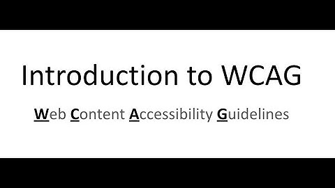 Introduction to WCAG (Web Content Accessibility Guidelines) - Digital Accessibility