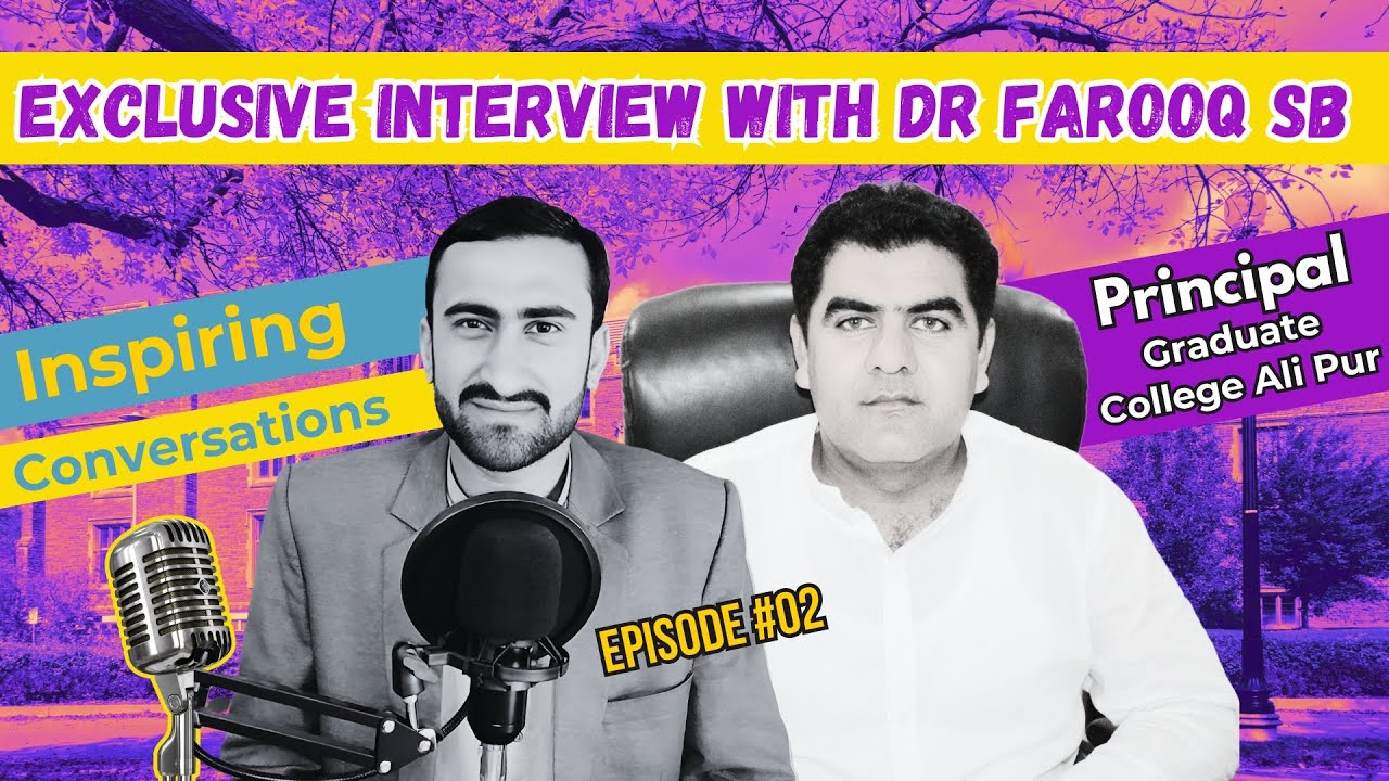 Podcast with Principal Govt.Graduate College Ali Pur | Dr.Farooq sb ...