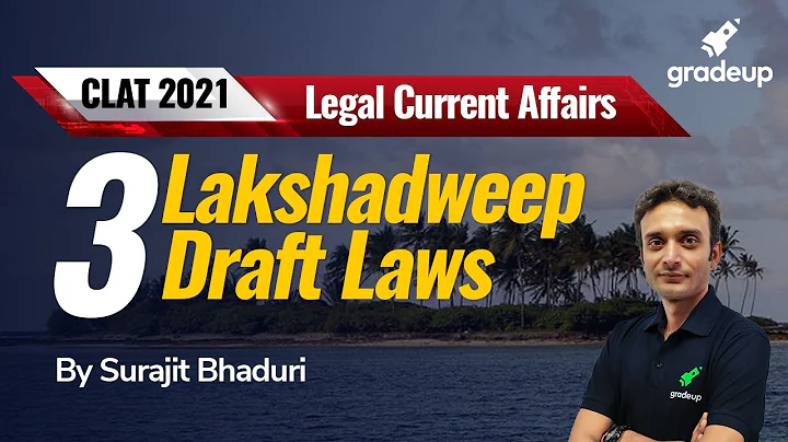 CLAT 2021 Legal Current Affairs | Lakshadweep Draf...