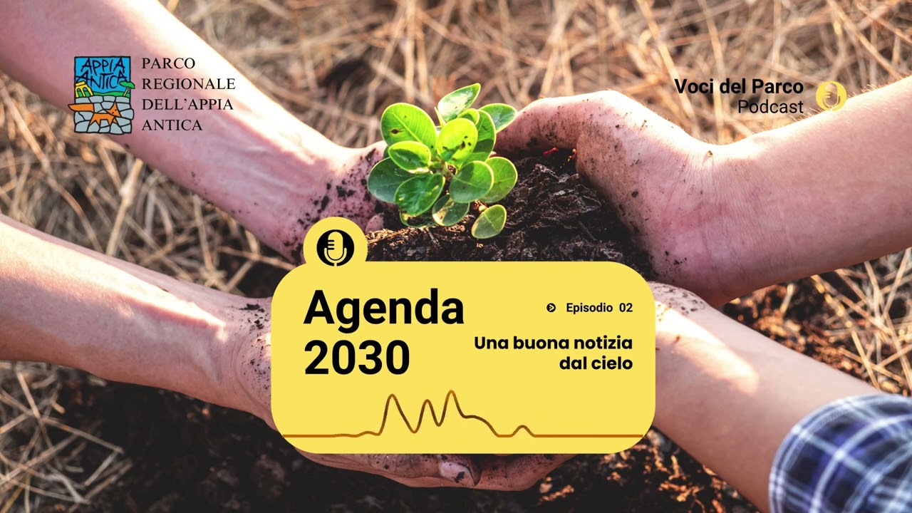 Agenda 2030 | Episodio 2 | Una buona notizia dal cielo