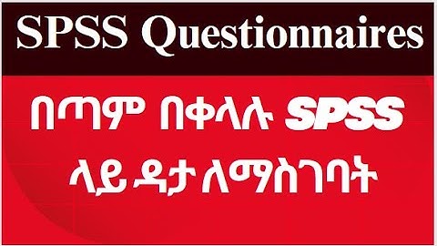 How to fill questionnaire data in SPSS in Amharic 2023